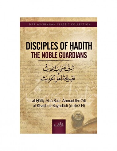 Disciples of hadith: the noble guardians